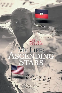 My Life: Ascending Stars: The Way to Success