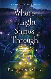Where the Light Shines Through: An Olivia Penn Mystery