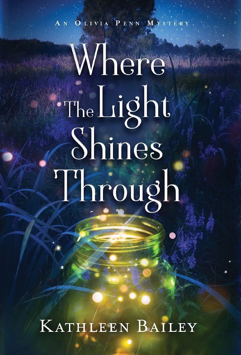 Where the Light Shines Through: An Olivia Penn Mystery