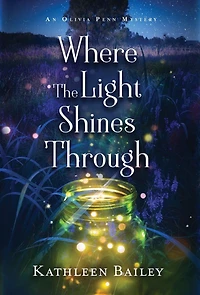 Where the Light Shines Through: An Olivia Penn Mystery