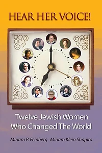 Hear Her Voice!: Twelve Jewish Women Who Changed The World (Jewish Personalities, #1)