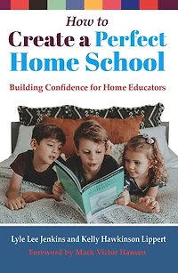 How to Create a Perfect Home School: Building Confidence for Educators