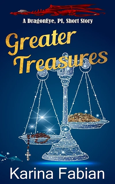 Greater Treasures: A Dragon Eye Novella