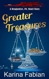 Greater Treasures: A Dragon Eye Novella