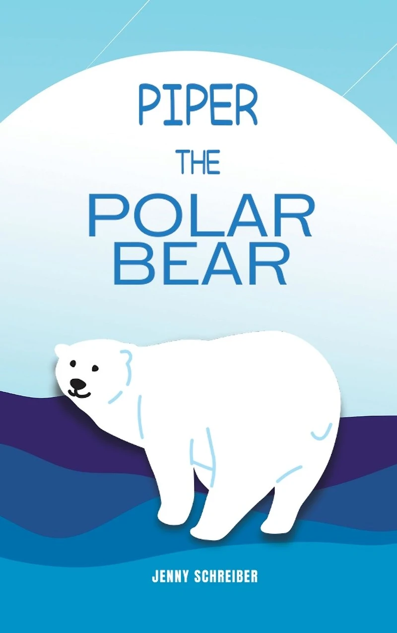 Piper the Polar Bear: A Frosty Adventure from Tiny Tails Animal Facts Series (Pre-Reader)