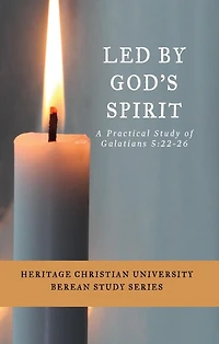 Led by God's Spirit: A Practical Study of Galatians 5: 22-26