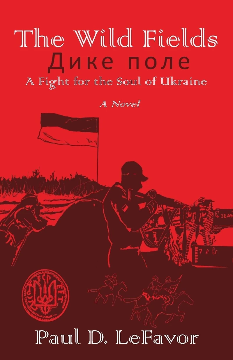 the Wild Fields: A Fight for Soul of Ukraine