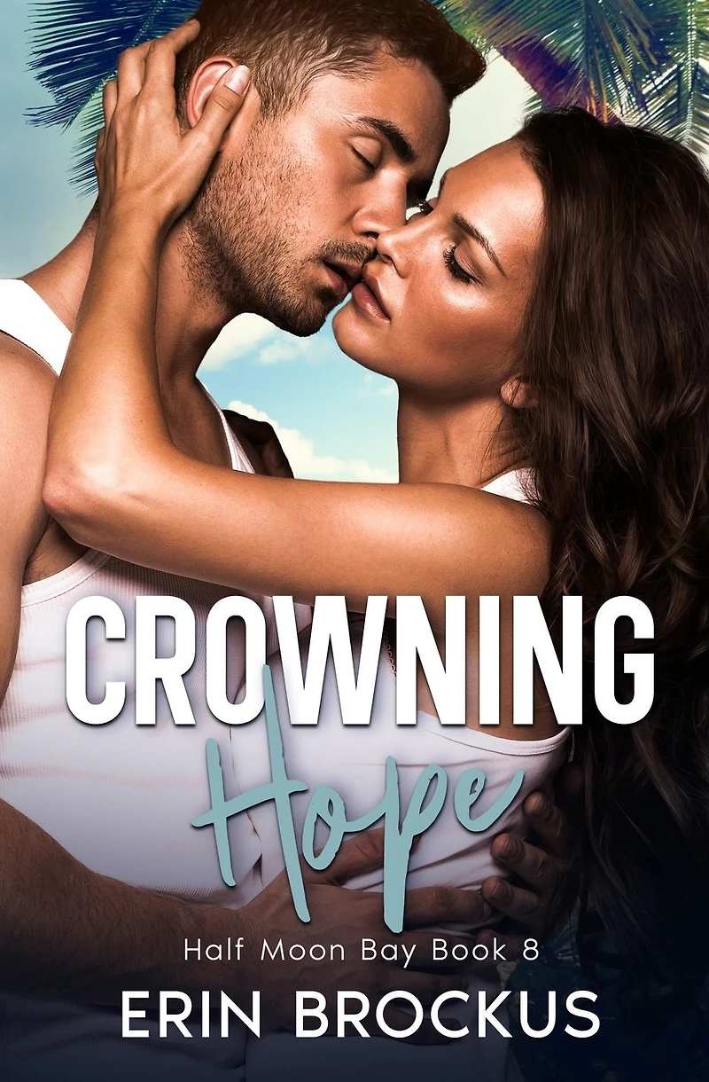 Crowning Hope: Half Moon Bay Book 8