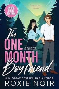 The One Month Boyfriend: An Enemies-To-Lovers Romance