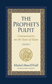 the Prophet's Pulpit: Commentaries on State of Islam