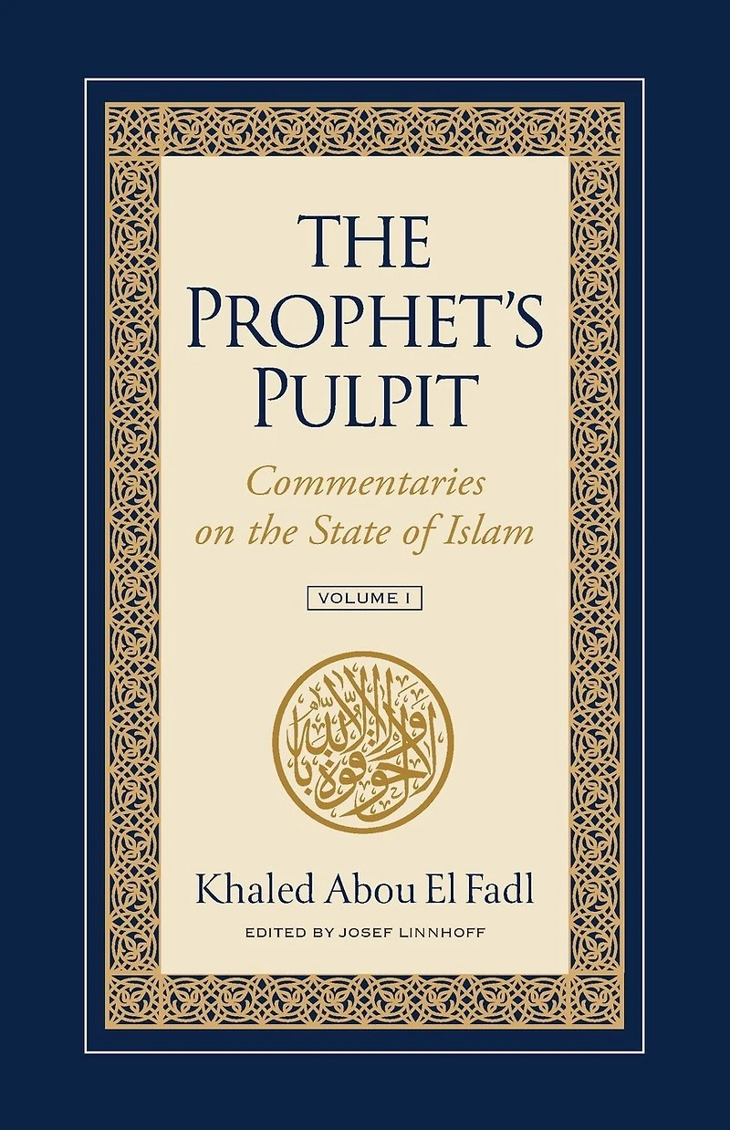 the Prophet's Pulpit: Commentaries on State of Islam