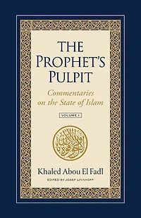 the Prophet's Pulpit: Commentaries on State of Islam