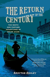 The Return of Century: Death and Further Adventures Oscar Wilde