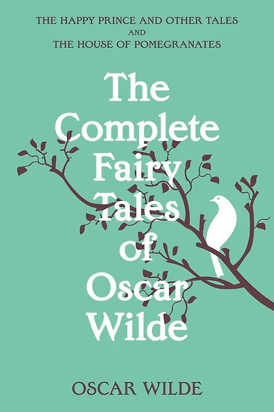 The Complete Fairy Tales of Oscar Wilde