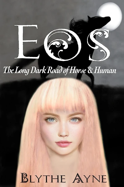 Eos: The Long, Dark Road of Horse & Human