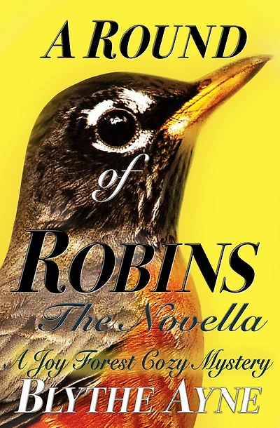 A Round of Robins: Joy Forest Cozy Mystery