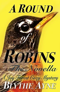 A Round of Robins: Joy Forest Cozy Mystery