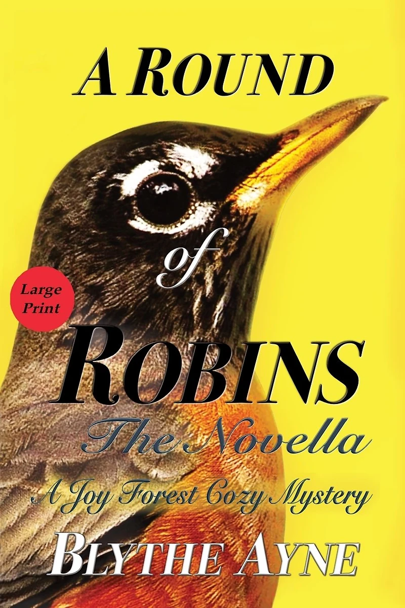 A Round of Robins: Joy Forest Cozy Mystery