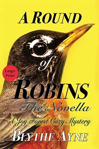 A Round of Robins: Joy Forest Cozy Mystery