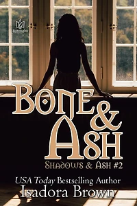 Bone & Ash (Shadow and Ash, #2)