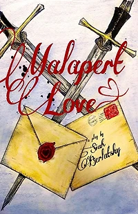 Malapert Love: A Play