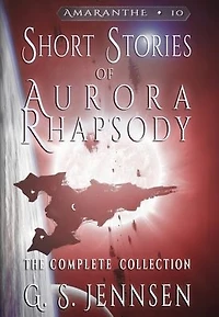 Short Stories of Aurora Rhapsody: The Complete Collection