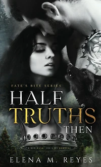Half Truths: Then