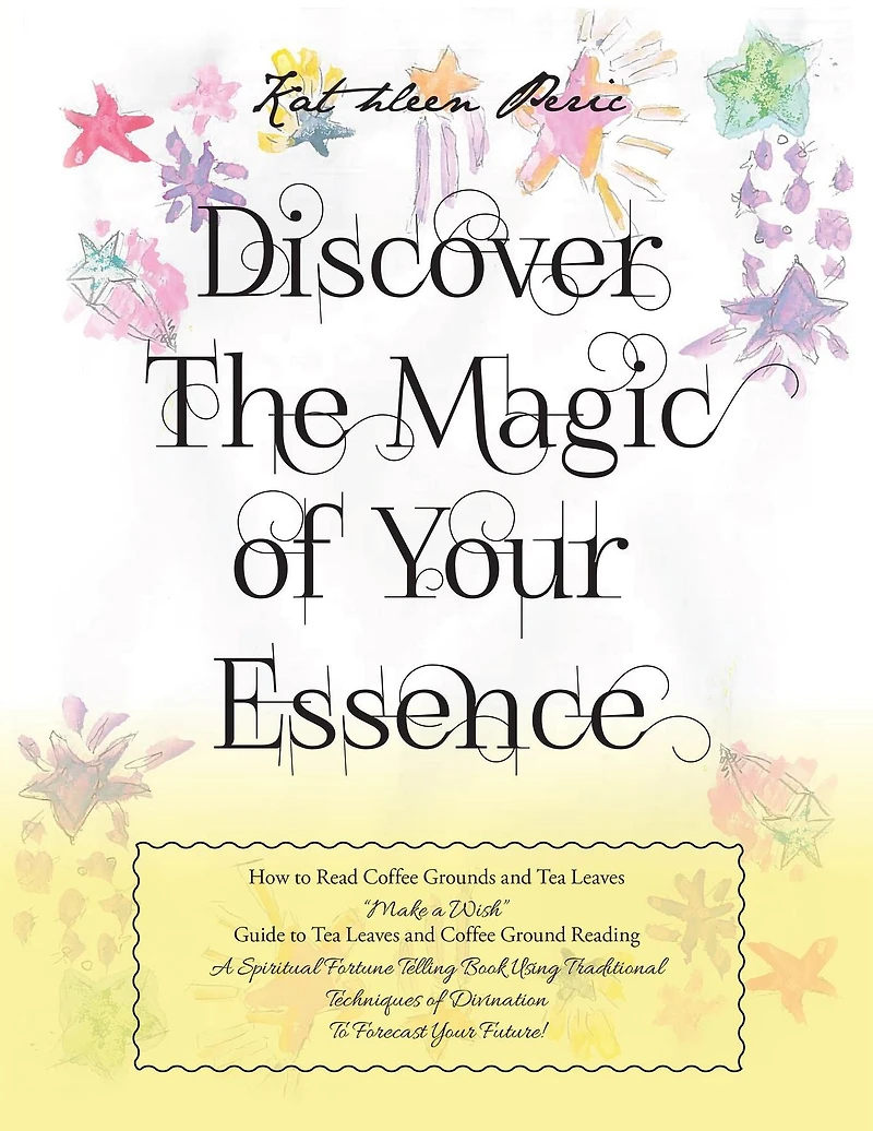 Discover Magic of Your Essence: How to Read Coffee Grounds and Tea Leaves