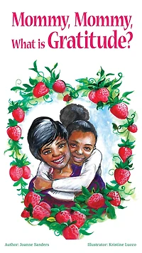 Mommy, Mommy What is Gratitude?