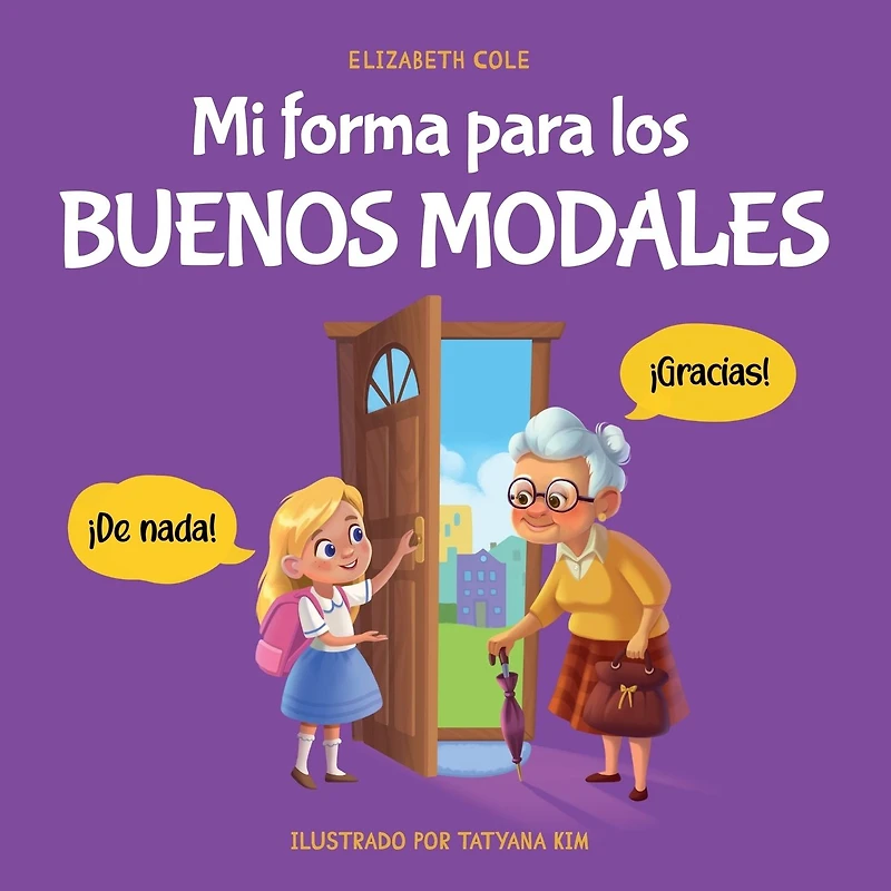 Mi forma para los buenos modales: Un libro infantil sobre modales, etiqueta y comportamiento que enseÃ¯Â¿Â½a habilidades sociales, respeto amabilidad a niÃ¯Â¿Â½os de 3 10 aÃ¯Â¿Â½os