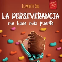 la perseverancia me hace mÃ¯Â¿Â½s fuerte: Libro de las emociones para niÃ¯Â¿Â½os sobre autoconfianza, gestiÃ¯Â¿Â½n frustraciÃ¯Â¿Â½n, autoestima y mentalidad crecimiento