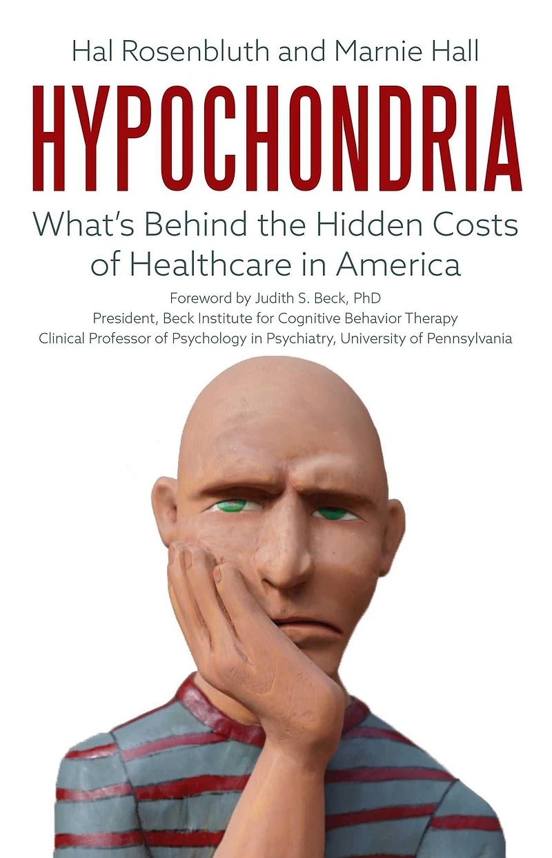 Hypochondria: What's Behind the Hidden Costs of Healthcare America