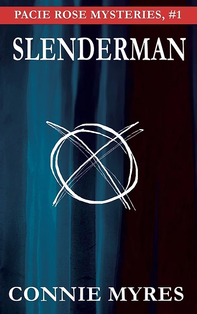 Slenderman: Pacie Rose Mysteries