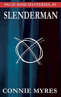 Slenderman: Pacie Rose Mysteries