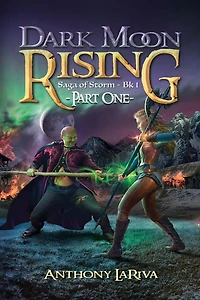 Dark Moon Rising, Saga of Storm Book 1: Part 1