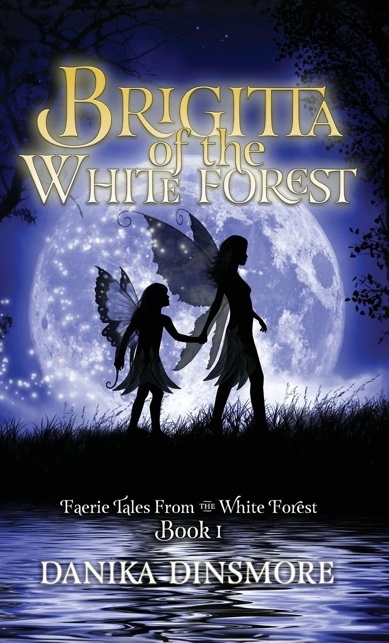 Brigitta of the White Forest (Faerie Tales from Book One)