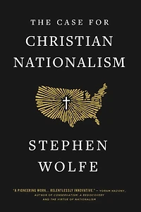 The Case for Christian Nationalism