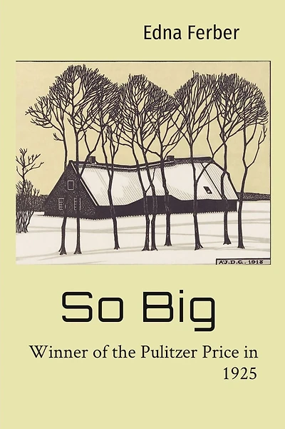 So Big: Winner of the Pulitzer Price in 1925