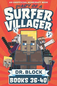 Diary of a Surfer Villager, Books 36-40: An Unofficial Minecraft Series