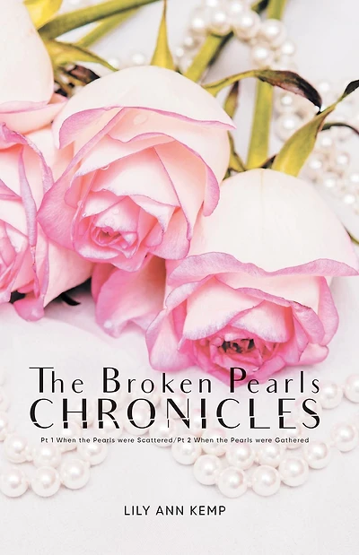 The Broken Pearls Chronicles: Pt 1 When the Pearls were Scattered/Pt 2 When the Pearls were Gathered
