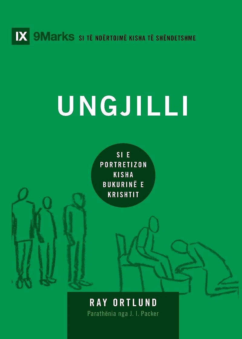 Ungilli (The Gospel) (Albanian): How the Church Portrays the Beauty of Christ