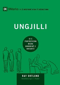 Ungilli (The Gospel) (Albanian): How the Church Portrays the Beauty of Christ