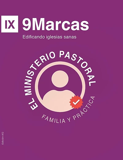 El Ministerio Pastoral: Familia y Práctica