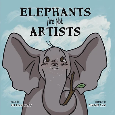 Elephants Are Not Artists