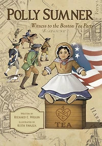 Polly Sumner - Witness to The Boston Tea Party