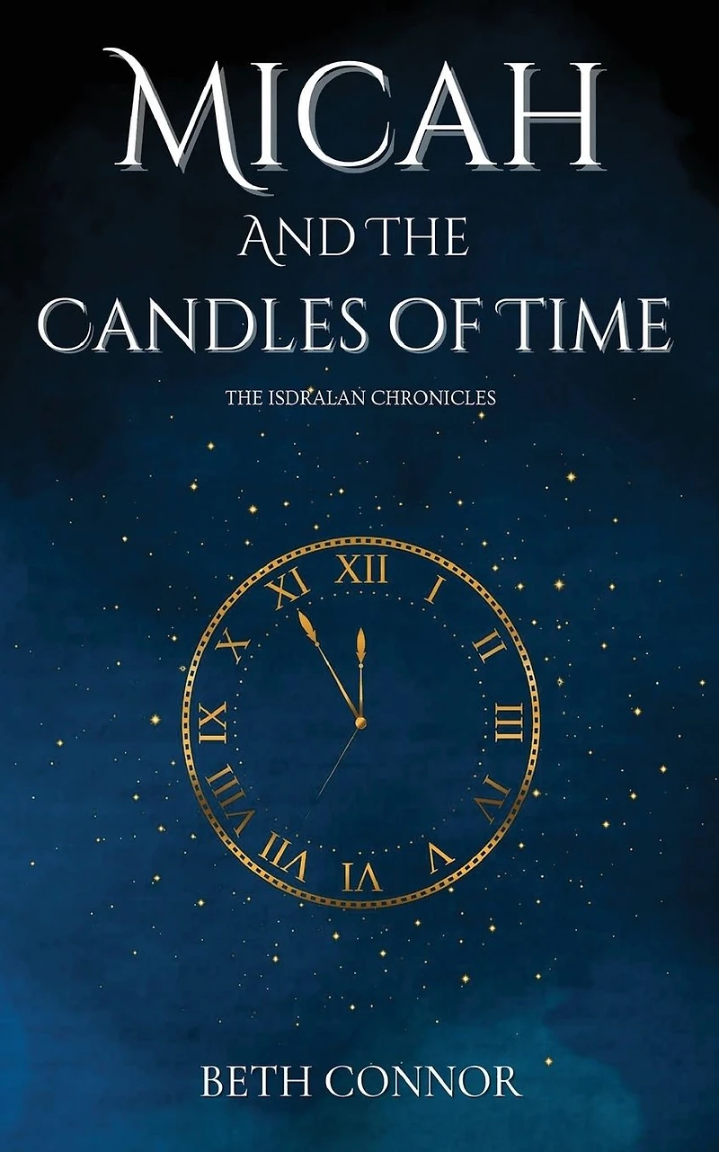 Micah and The Candles of Time: Isdralan Chronicles