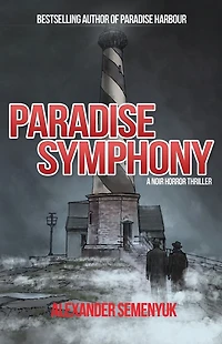Paradise Symphony: A Noir Horror Thriller