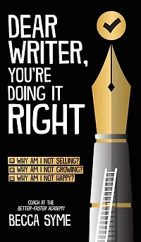 Dear Writer, You're Doing It Right