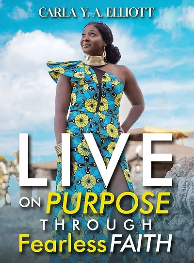 Live on Purpose Through Fearless Faith