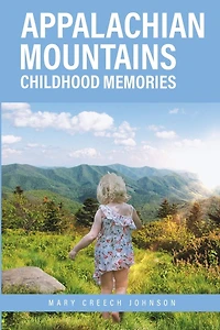 Appalachian Mountains Childhood Memories